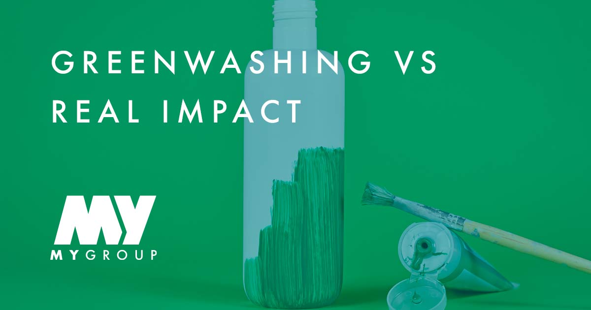 Greenwashing vs. Real Impact: How to Tell the Difference - MYGroup